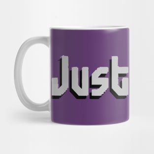 JUST A BRO- COLOR Mug